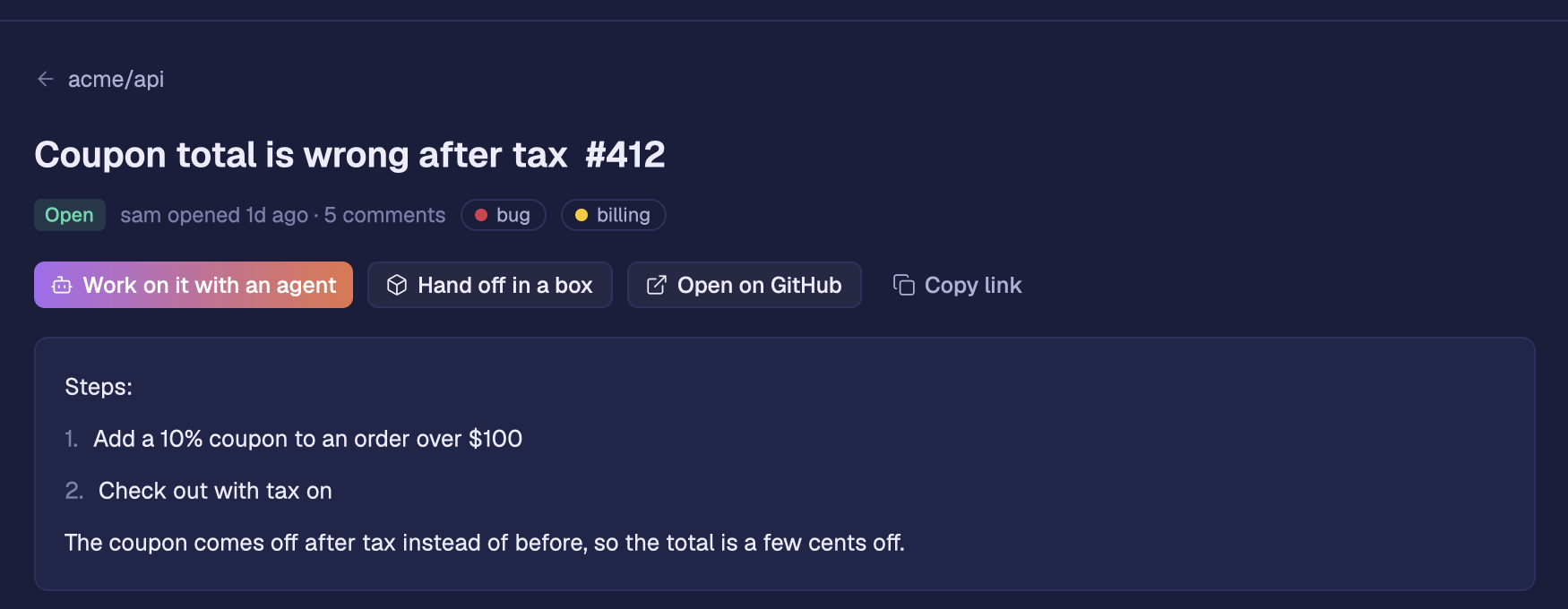 The issue Coupon total is wrong after tax, number 412 in acme/api, with the buttons Work on it with an agent, Hand off in a box, Open on GitHub and Copy link.
