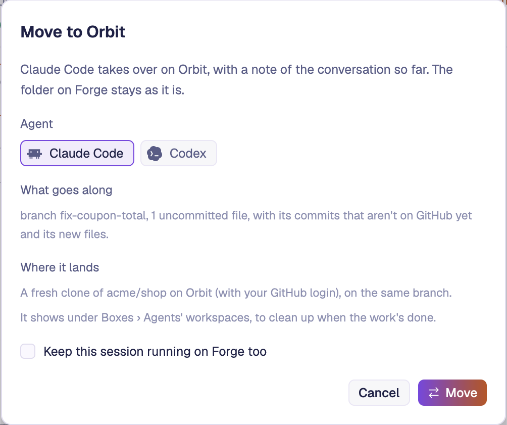 The Move to Orbit dialog: Claude Code or Codex as the agent, the branch fix-coupon-total with an uncommitted file going along, a fresh clone of acme/shop on Orbit, and a box to keep the session running on Forge too.